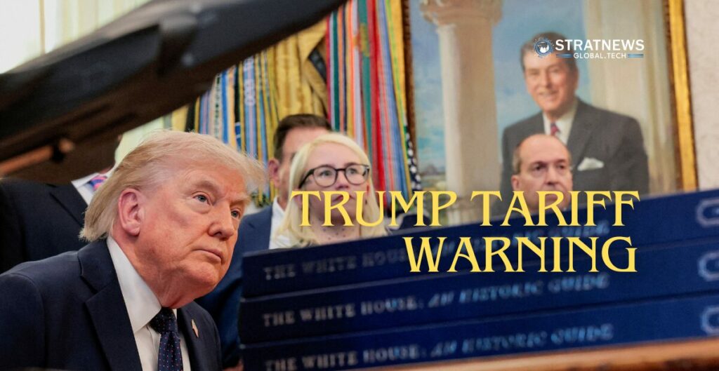 Trump Tariff Warning