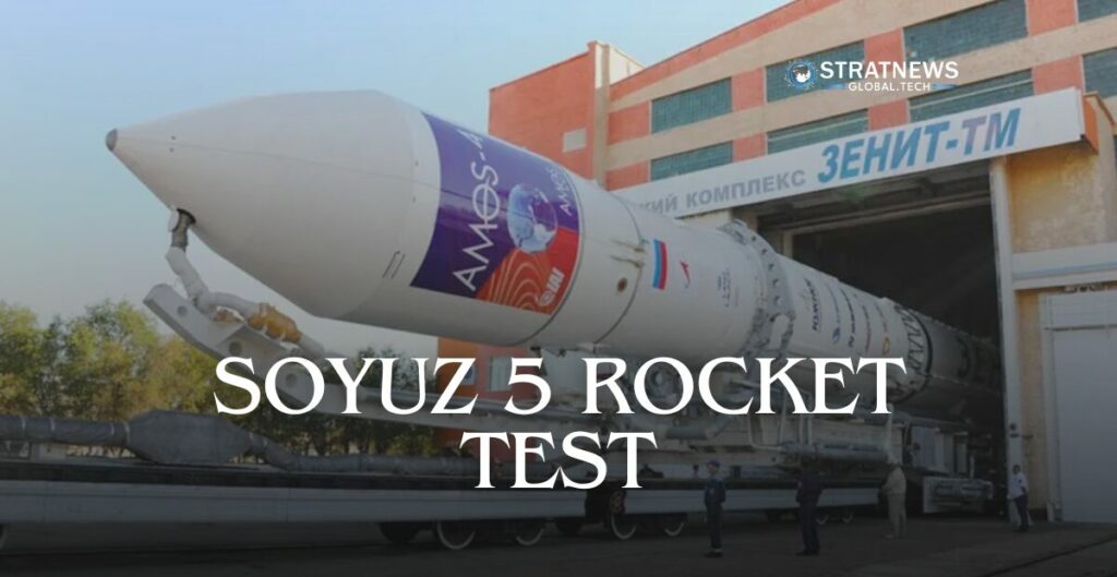 Soyuz 5 rocket test