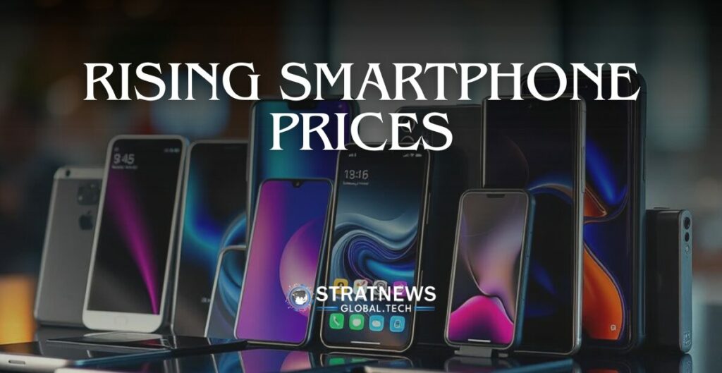 rising smartphone prices