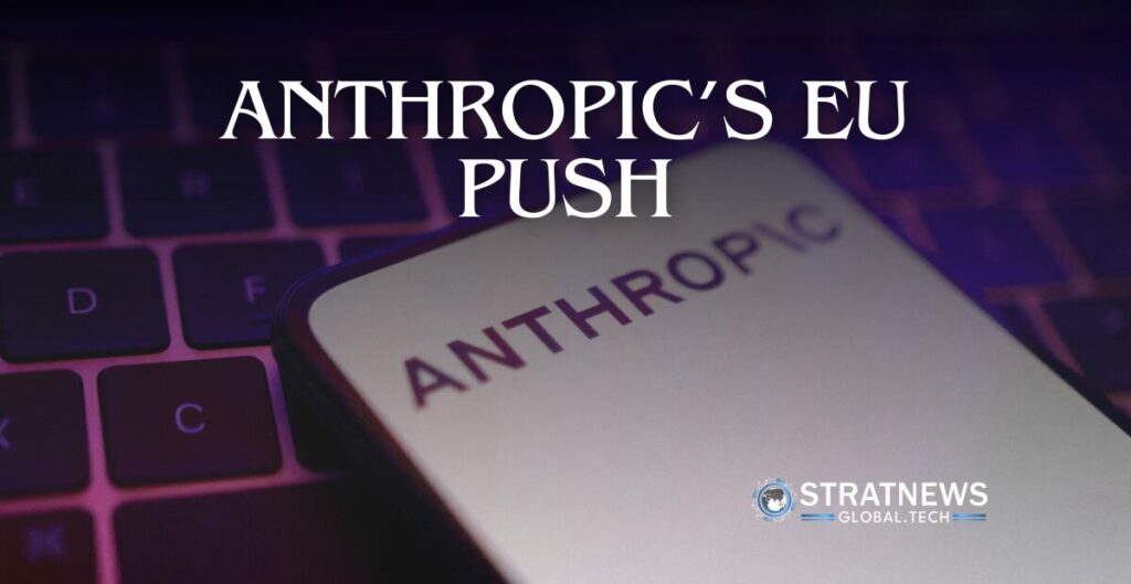 Anthropic EU Push