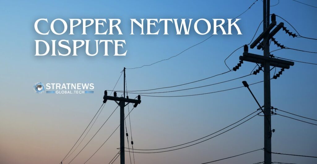 Copper Network Dispute