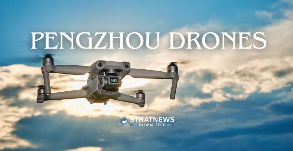 Pengzhou Drones