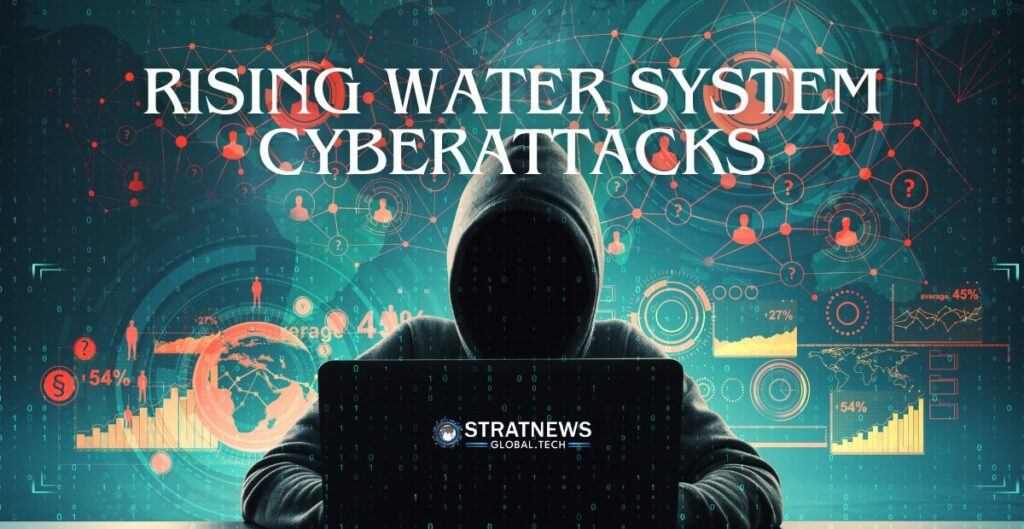 Rising Water System Cyberattacks