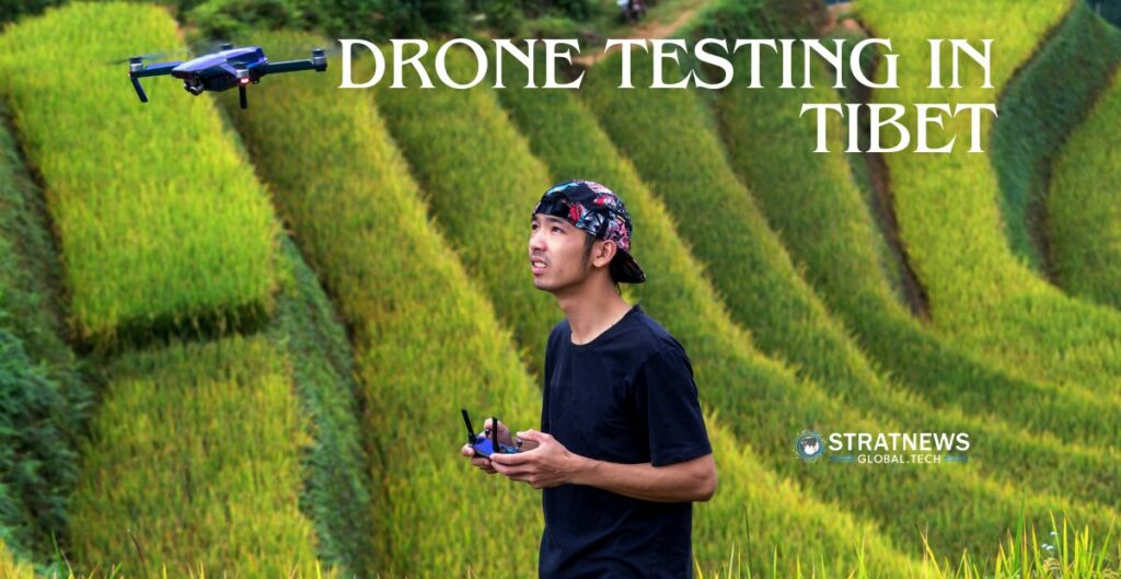 Tibet drone testing