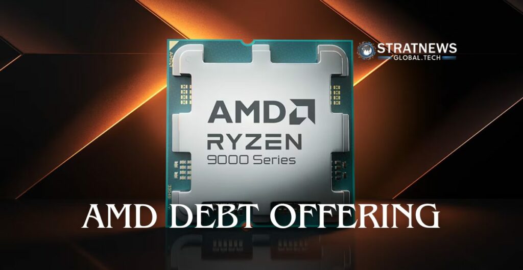 AMD Debt Offering